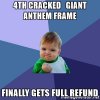 success-kid-4th-cracked-giant-anthem-frame-finally-gets-full-refund.jpg